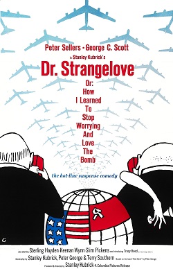 Dr. Strangelove or: How I Learned to Stop Worrying and Love the Bomb afişi